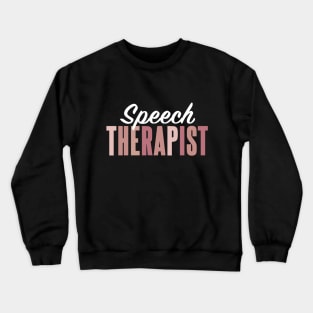 Speech Therapist Crewneck Sweatshirt